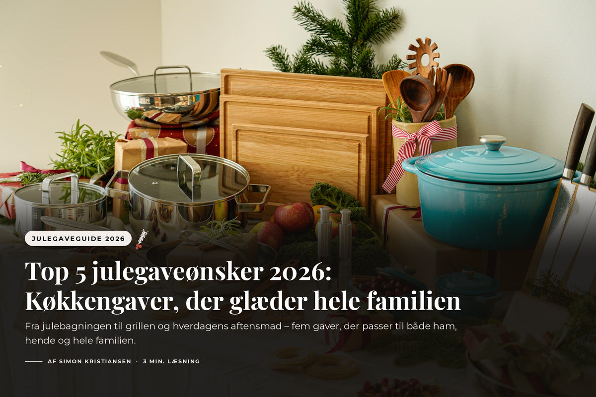 Top 5 julegaveønsker 2026: Køkkengaver, der glæder hele familien